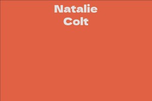 Natalie Colt - Facts, Bio, Career, Net Worth | AidWiki