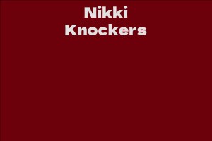 Nikki Knockers