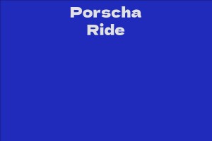 Porscha Ride - Facts, Bio, Career, Net Worth | AidWiki