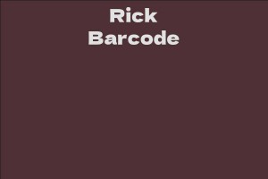 Rick Barcode - Facts, Bio, Career, Net Worth AidWiki