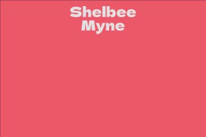 Shelbee Myne - Facts, Bio, Career, Net Worth | AidWiki