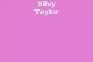 Silvy Taylor - Facts, Bio, Career, Net Worth | AidWiki