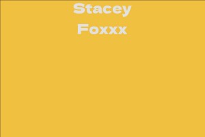 Stacey Foxxx