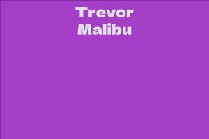 Trevor Malibu