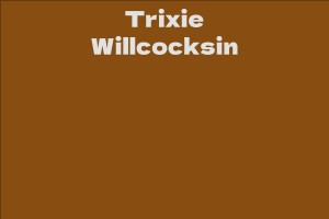 Trixie Willcocksin