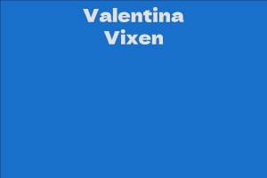 Valentina Vixen - Facts, Bio, Career, Net Worth AidWiki