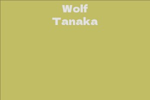 Wolf Tanaka - Facts, Bio, Career, Net Worth | AidWiki