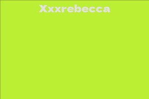 Xxxrebecca
